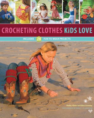 Crocheting clothes kids love : includes 28 fun-to-wear projects  cover image cdn