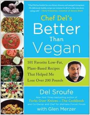 Better than vegan : 101 favorite low-fat, plant-based recipes that helped me lose over 200 pounds  cover image cdn