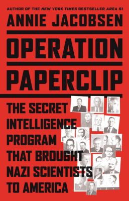 Operation paperclip the secret intelligence program that brought Nazi scientists to America cover image cdn