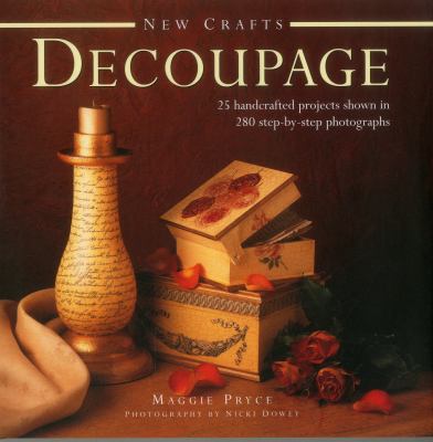 Decoupage : 25 handcrafted projects shown in 280 step by step photographs  cover image cdn