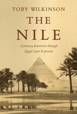 The Nile : a journey downriver through Egypt's past and present  cover image cdn