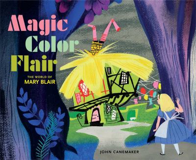 Magic color flair : the world of Mary Blair  cover image cdn