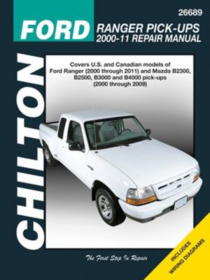 Chilton's Ford Ranger pick-ups 2000-11 repair manual : covers U.S. and Canadian models of Ford Ranger (2000 through 2011) and Mazda B2300, B2500, B3000 and B4000 pick-ups (2000 through 2009)  cover image cdn