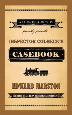 Inspector Colbeck's casebook : thirteen tales from the Railway Detective  cover image cdn