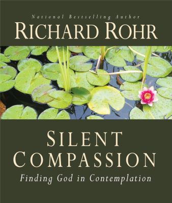 Silent compassion : finding God in contemplation  cover image cdn