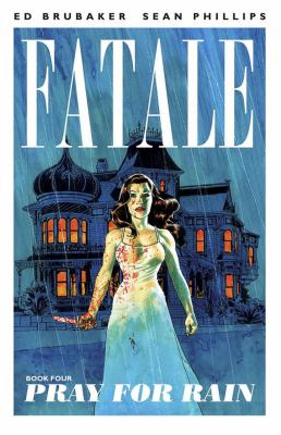 Fatale. Book Four, Pray for rain  cover image cdn