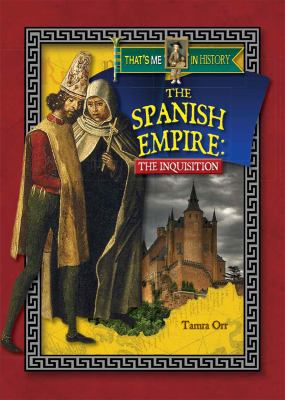 The Spanish Empire : the Inquisition  cover image cdn