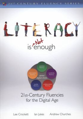 Literacy is not enough : 21st-century fluencies for the digital age  cover image cdn