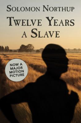 Twelve years a slave narrative of Solomon Northup, a citizen of New-York, kidnapped in Washington City in 1841, and rescued in 1853 cover image cdn