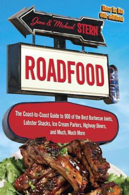 Roadfood The coast-to-coast guide to 900 of the best barbecue joints, lobster shacks, ice cream parlors, highway diners, and much, much more, now in its 9th edition cover image cdn