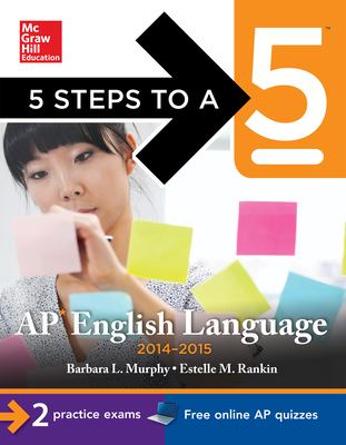 5 steps to a 5 AP English language, 2014-2015 edition strategies + 3 practice Tests + online quizzes cover image cdn