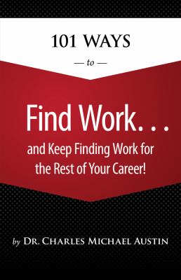 101 ways to find work... and keep finding work for the rest of your career!  cover image cdn