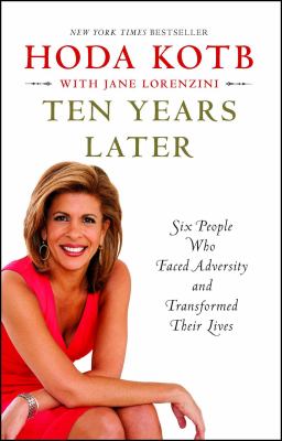 Ten years later : six people who faced adversity and transformed their lives  cover image cdn