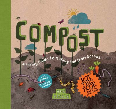 Compost : a family guide to making soil from scraps  cover image cdn