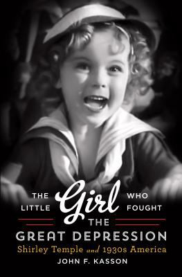 The little girl who fought the Great Depression Shirley Temple and 1930s America  cover image cdn