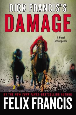 Dick Francis's Damage : [a novel of suspense]  cover image cdn