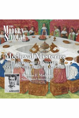 Medieval mysteries the history behind the myths of the Middle Ages  cover image cdn