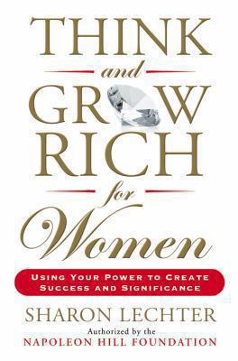 Think and grow rich for women : using your power to create success and significance  cover image cdn