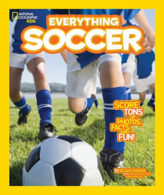 National Geographic kids everything soccer : score tons of photos, facts, and fun cover image cdn