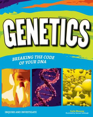 Genetics : breaking the code of your DNA  cover image cdn