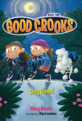 Good crooks book two: dog gone! cover image cdn