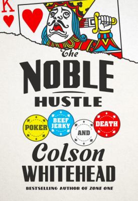 The noble hustle : poker, beef jerky, and death  cover image cdn