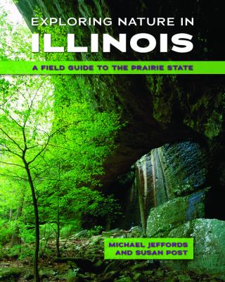 Exploring nature in Illinois : a field guide to the Prairie State  cover image cdn
