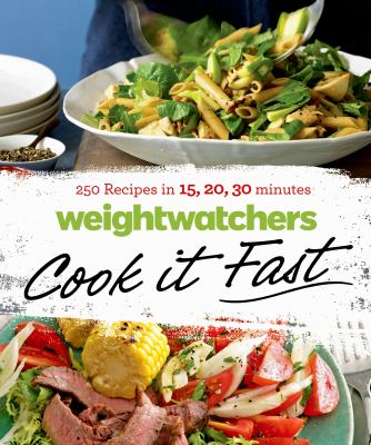 Weight Watchers cook it fast : 250 recipes in 15, 20, 30 minutes  cover image cdn