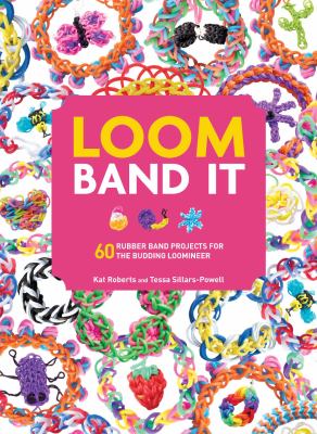Loom band it : 60 rubber band projects for the budding loomineer  cover image cdn