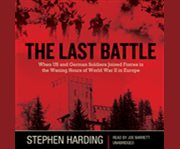 The last battle when US and German soldiers joined forces in the waning hours of World War II in Europe  cover image cdn