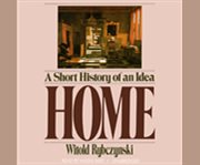 Home a short history of an idea  cover image cdn