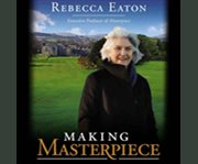 Making masterpiece 25 years behind the scenes at Masterpiece theatre and Mystery! on PBS  cover image cdn