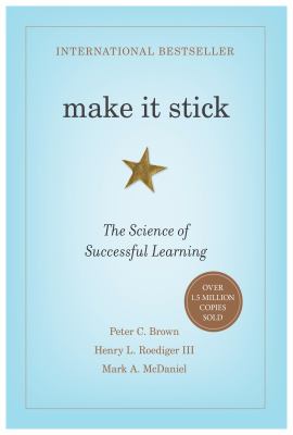 Make it stick : the science of successful learning cover image