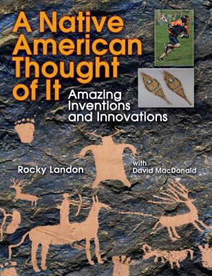 A Native American thought of it : amazing inventions and innovations  cover image cdn