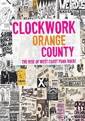 Clockwork Orange County [the rise of West Coast punk rock!] cover image
