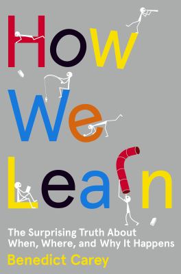 How we learn : the surprising truth about when, where, and why it happens  cover image cdn