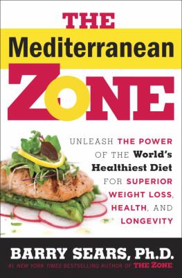 The Mediterranean zone : unleash the power of the world's healthiest diet for superior weight loss, health, and longevity cover image