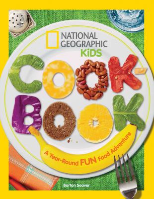 National Geographic kids cookbook : a year-round fun food adventure  cover image cdn