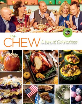 The Chew, a year of celebrations : festive and delicious recipes for every occasion  cover image cdn