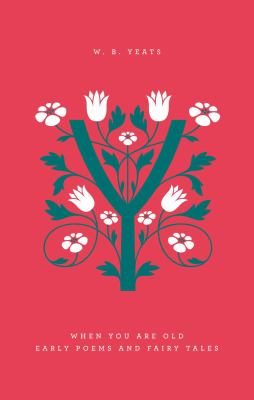 When you are old : early poems and fairy tales  cover image cdn