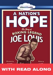 A nation's hope : the story of boxing legend Joe Louis cover image cdn