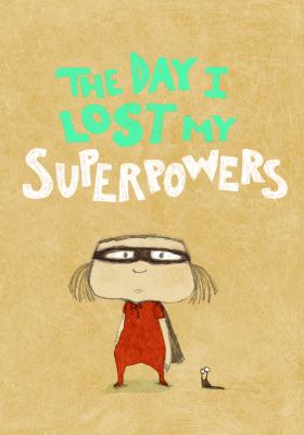 The day I lost my superpowers  cover image cdn