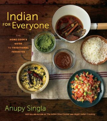 Indian for everyone : the home cook's guide to traditional favorites  cover image cdn