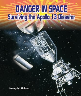 Danger in space surviving the APOLLO 13 disaster cover image cdn