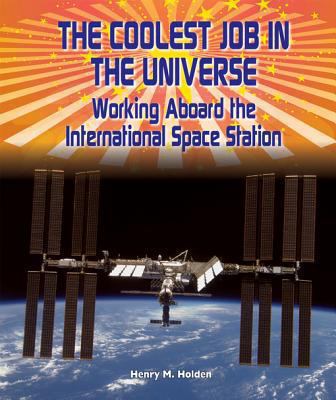 The coolest job in the universe working aboard the international Space Station cover image cdn