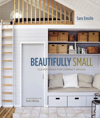 Beautifully small : clever ideas for compact spaces  cover image cdn