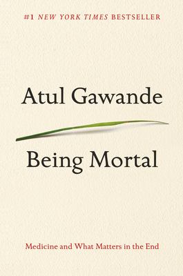 Being mortal : medicine and what matters in the end  cover image cdn