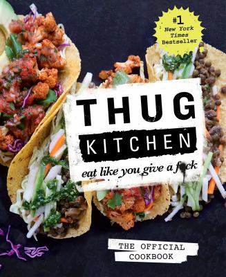 Thug Kitchen : eat like you give a f*ck cover image cdn