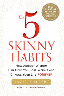 The 5 skinny habits : how ancient wisdom can help you lose weight and change your life forever  cover image cdn