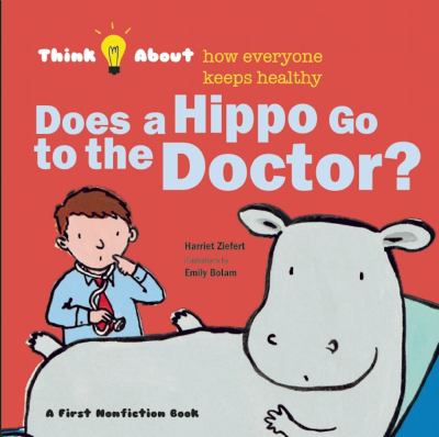 Does a hippo go to the doctor? : think about how everyone keeps healthy  cover image cdn
